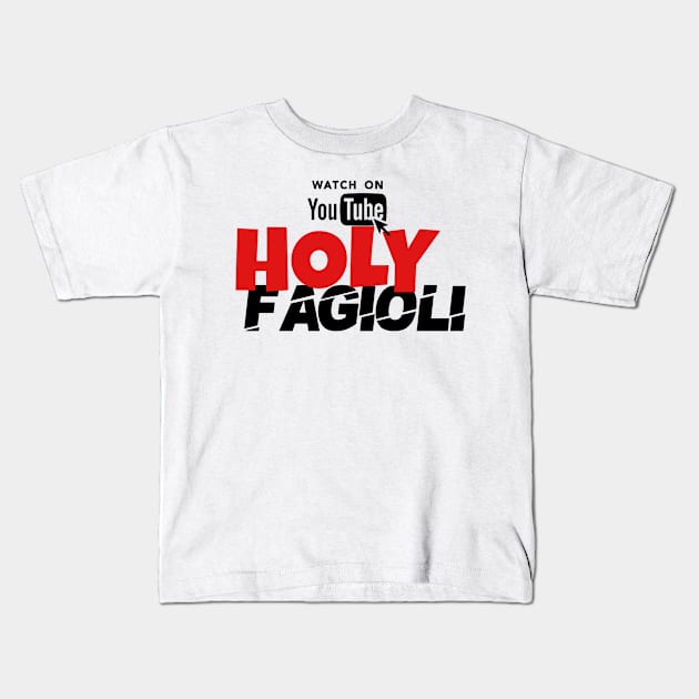 HOLY FAGIOLI! Kids T-Shirt by TomFagioli